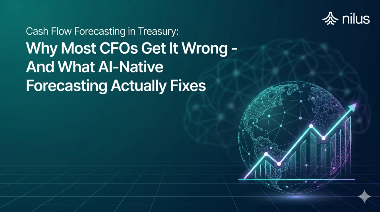 Cash Flow Forecasting in Treasury: Why Most CFOs Get It Wrong - And What AI-Native Forecasting Actually Fixes
