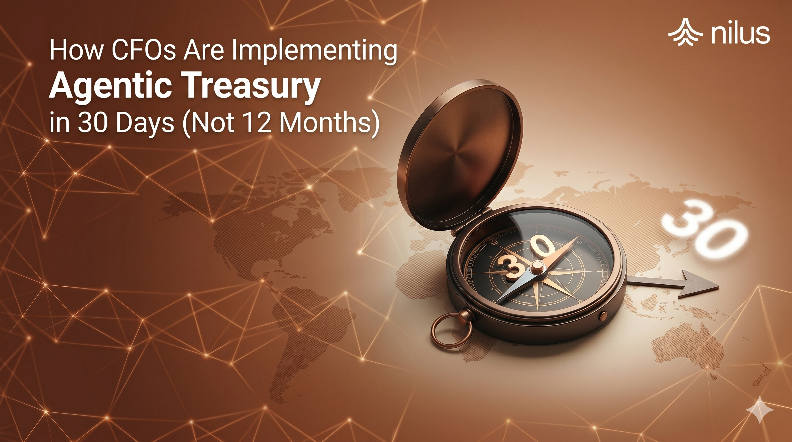 How CFOs Are Implementing Agentic Treasury in 30 Days (Not 12 Months)
